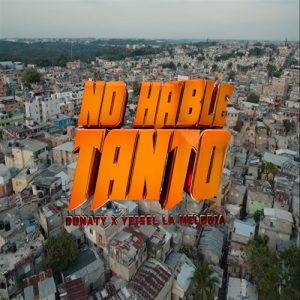 Yaisel LM Ft. Donaty – No Hable Tanto